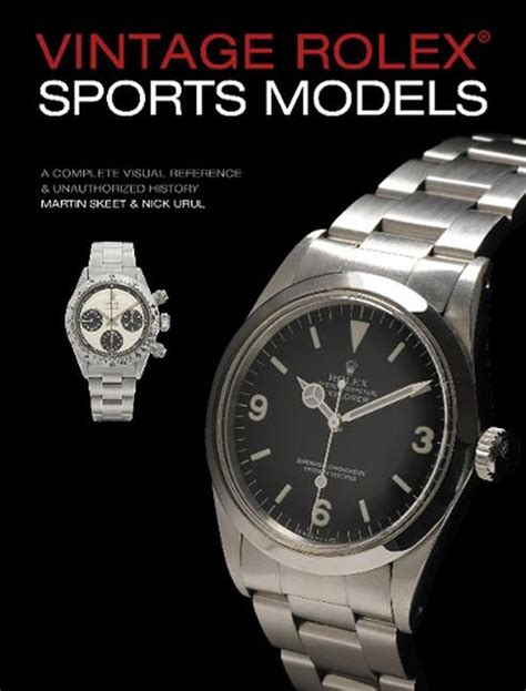 Vintage Rolex Sports Models, 4th Edition: A Complete 